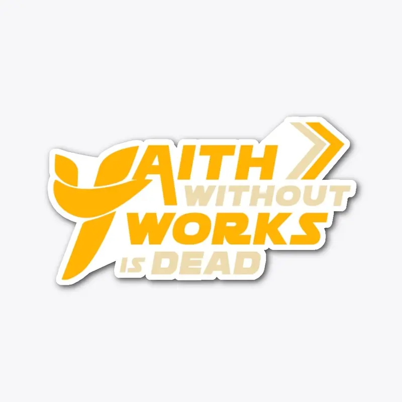 Faith without works...